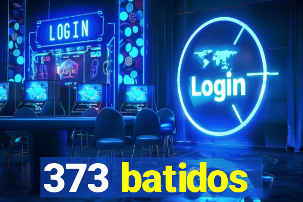 373 batidos